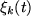 $\xi_k(t)$