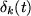 $\delta_k(t)$